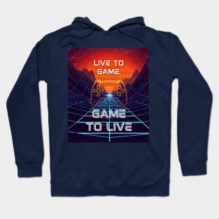 Live To Game Game To Live Gaming Hoodie